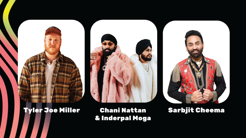 Let's Hear it BC JUNOS Plaza Party Headliners Tyler Joe Miller, Chani Nattan & Inderpal Moga and Sarbjit Cheema